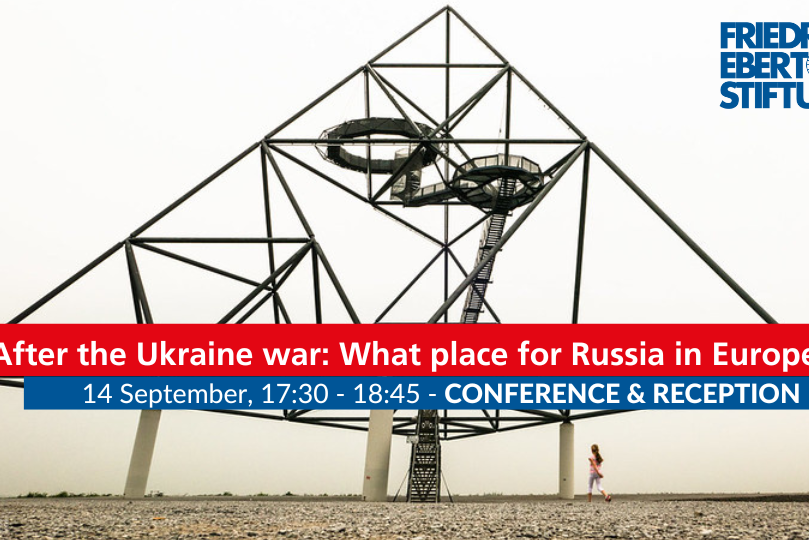 Conference: After the Ukraine war - What place for Russia in Europe?