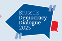 A graphic element reading "Brussels Democracy Dialogue 2025"